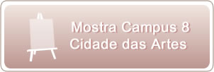 Mostra UCS Campus 8 Cidade das Artes