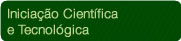 Iniciação Científica e Tecnológica