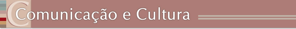 Comunicação e Cultura