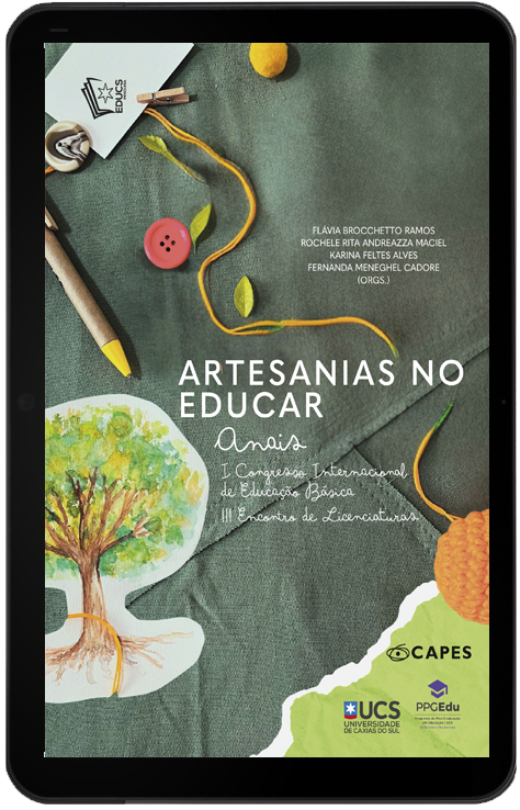 Artesanias no educar: anais do I Congresso Internacional de Educação Básica e III Encontro de Licenciaturas