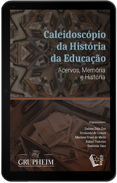 Caleidoscópio da história da educação: acervos, memória e história