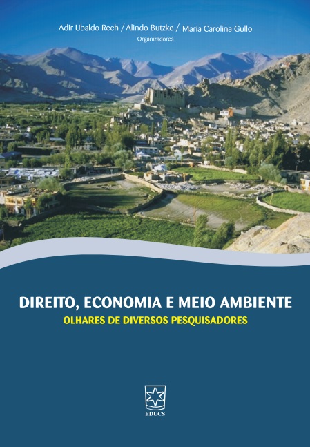 Direito, Economia e Meio Ambiente - Olhares de Diversos Pesquisadores