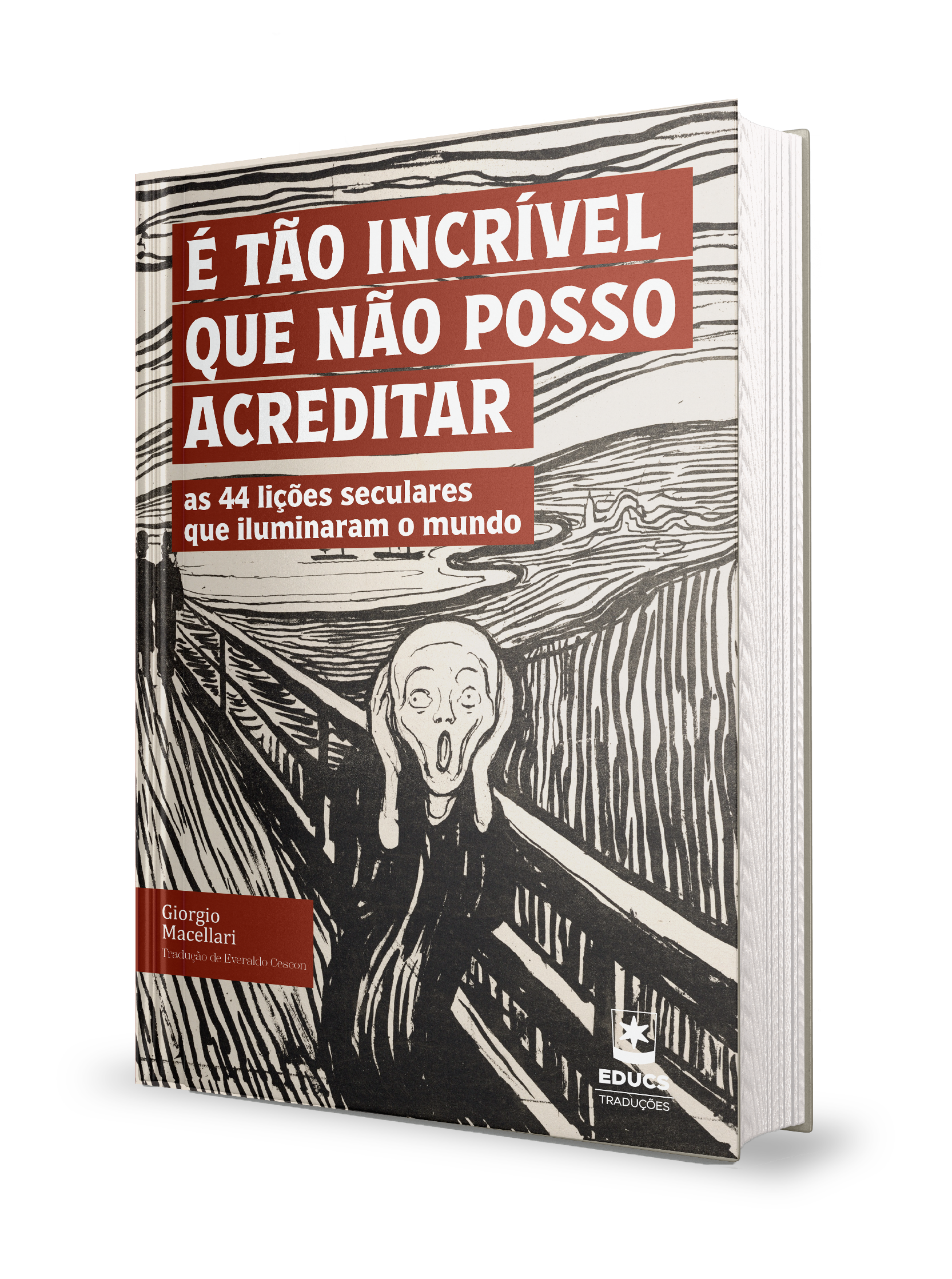 É tão incrível que não posso acreditar: as 44 lições seculares que iluminaram o mundo