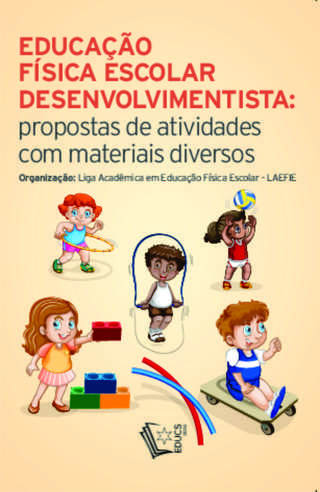 E-book: Educação Física Escolar Desenvolvimentista: propostas de atividades com materiais diversos