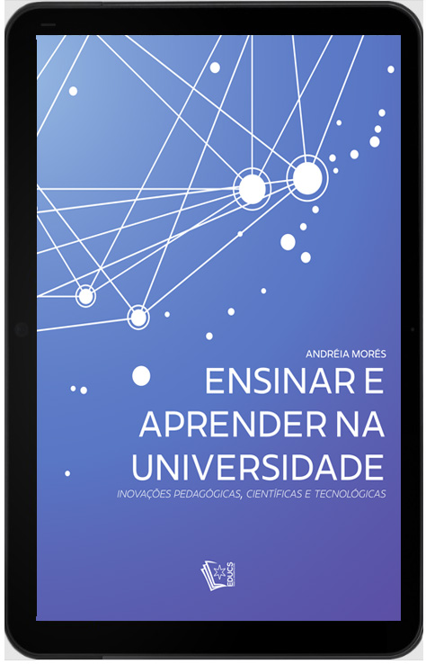 Ensinar e aprender na universidade: inovações pedagógicas, científicas e tecnológicas