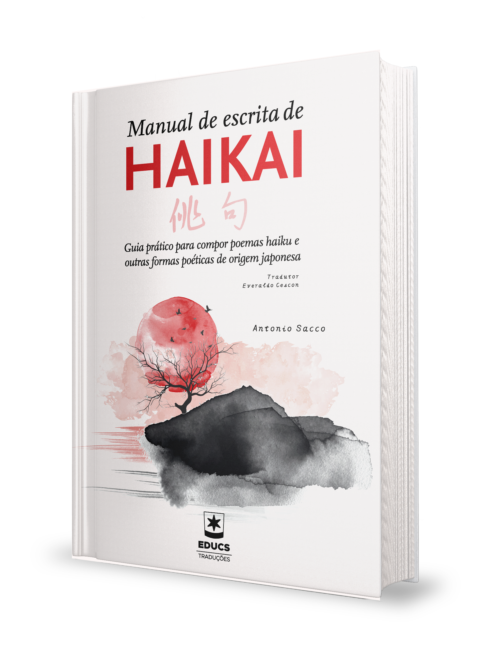 Manual de Escrita de Haikai: guia prático para compor poemas haiku e outras formas poéticas de origem japonesa