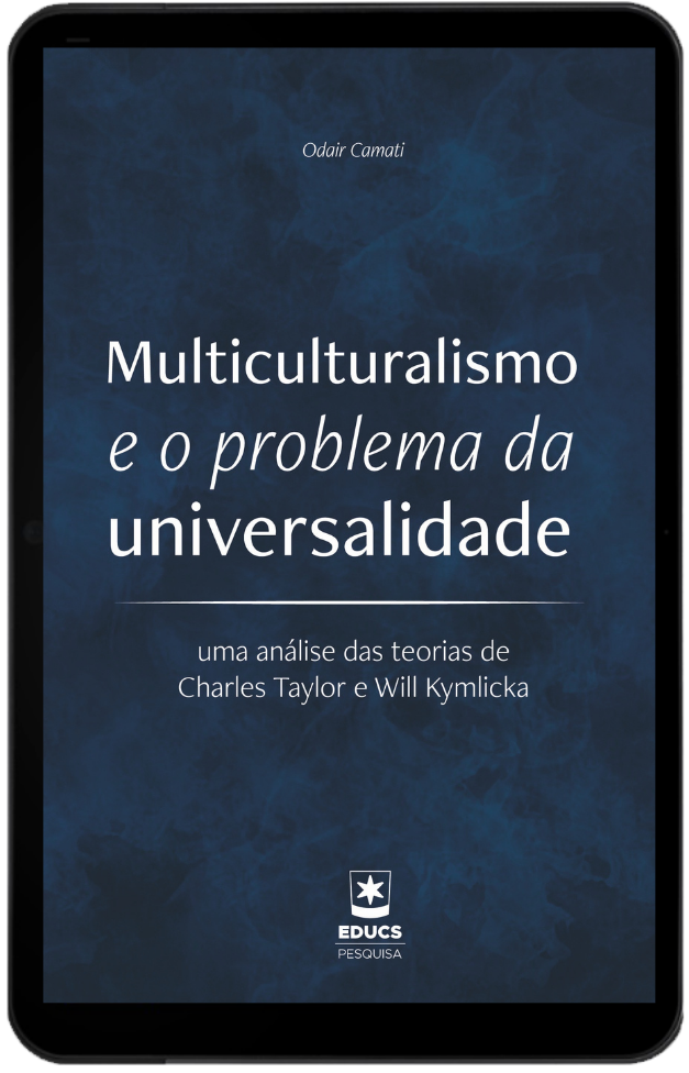 Multiculturalismo e o Problema da Universalidade: uma análise das teorias de Charles Taylor e Will Kymlicka