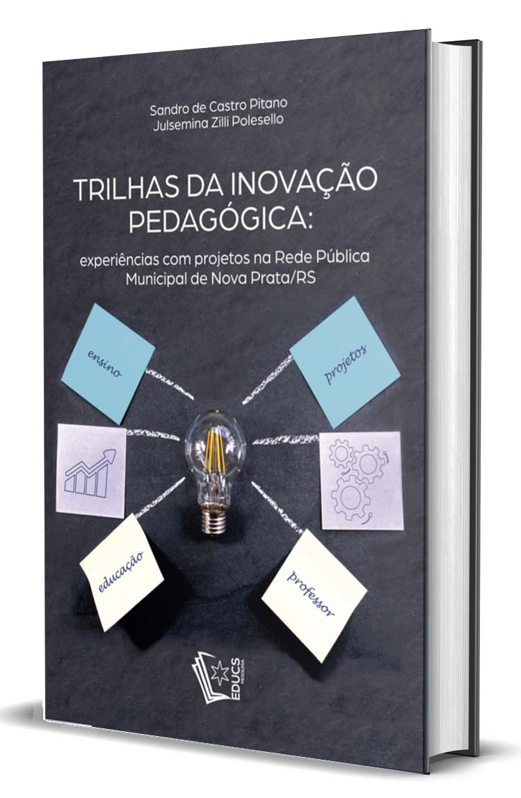 Trilhas da inovação pedagógica :  experiências com projetos na rede pública municipal de Nova Prata-RS