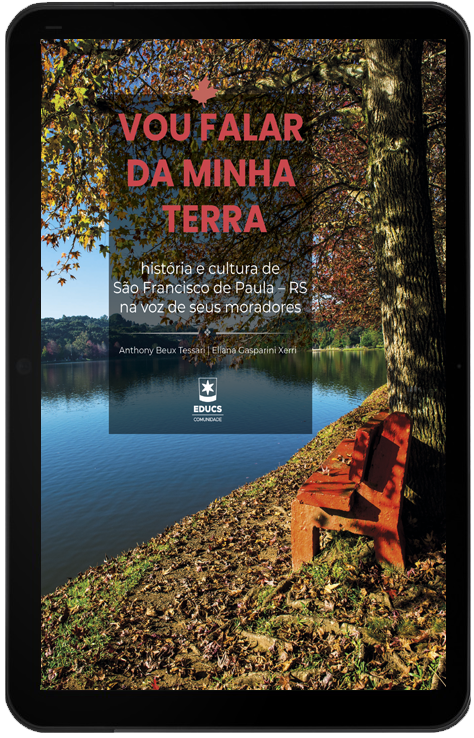 Vou falar da minha terra: História e cultura de São Francisco de Paula - RS na voz de seus moradores