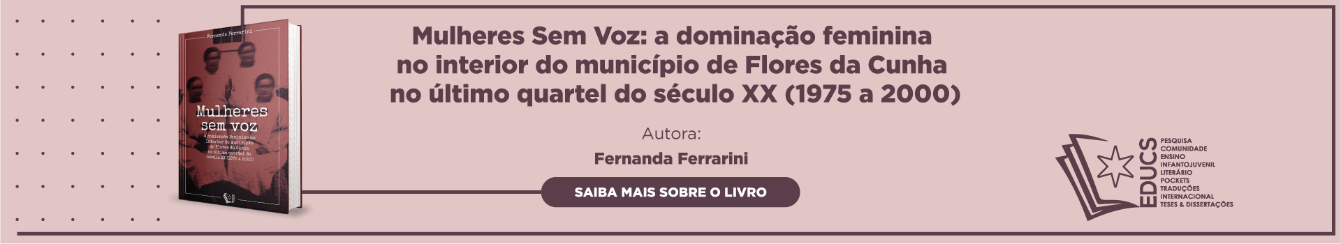 Mulheres Sem Voz: a dominação feminina no interior do município de Flores da Cunha no último quartel do século XX (1975 a 2000)