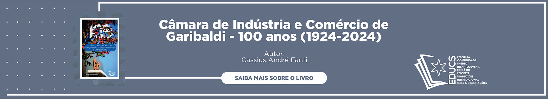 Câmara de Indústria e Comércio de Garibaldi - 100 anos (1924-2024)