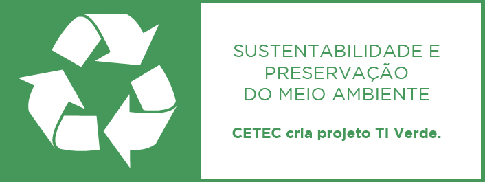 CETEC cria projeto TI Verde.