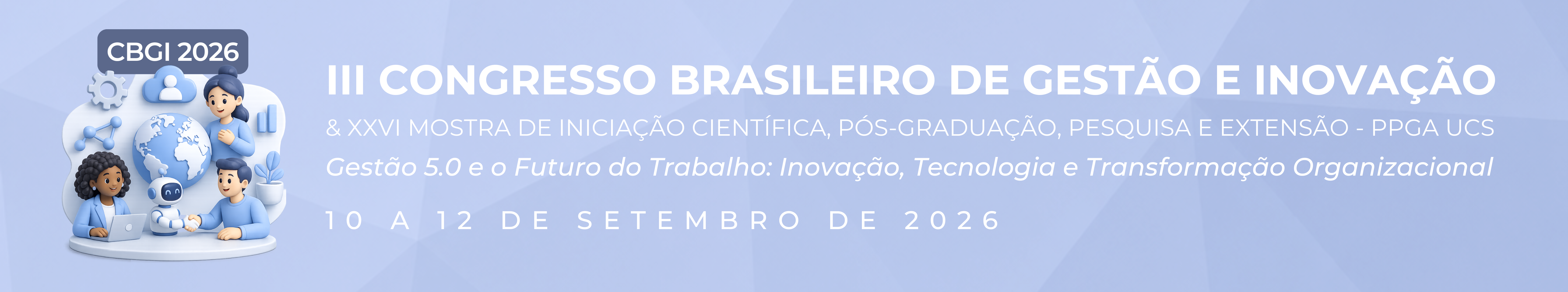 II Congresso Brasileiro de Gestão & Inovação (CBGI) e XXVI Mostra de Iniciação Científica, Pós-Graduação, Pesquisa e Extensão