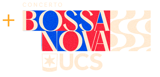 atração do dia 04/03, concerto Bossa Nova UCS Orquestra