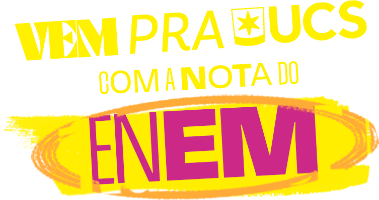 letreiro visual escrito vem para UCS com a nota do ENEM