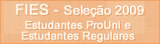 Fies Sele��o 2009 Estudantes ProUni e Estudantes Regulares